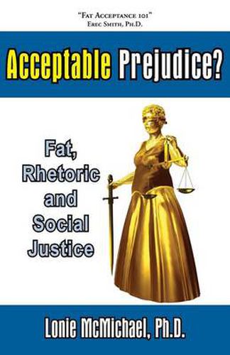 Cover image for Acceptable Prejudice? Fat, Rhetoric and Social Justice