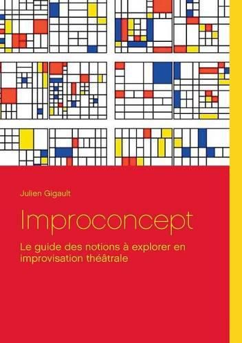 Cover image for Improconcept: Le guide des notions a explorer en improvisation theatrale