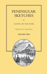 Cover image for PENINSULAR SKETCHES; BY ACTORS ON THE SCENE. Volume Two