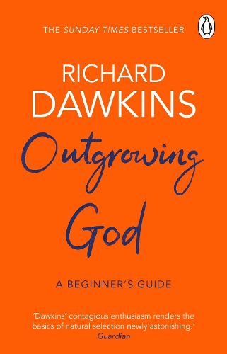 Outgrowing God: A Beginner's Guide
