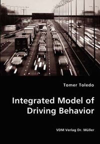 Cover image for Integrated Model of Driving Behavior