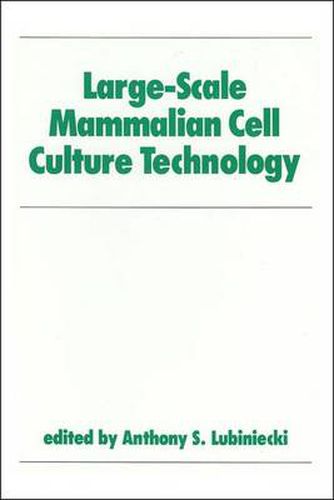 Cover image for Large-Scale Mammalian Cell Culture Technology