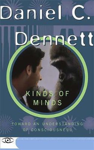 Cover image for Kinds of Minds: Toward an Understanding of Consciousness