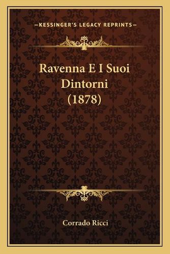 Ravenna E I Suoi Dintorni (1878)