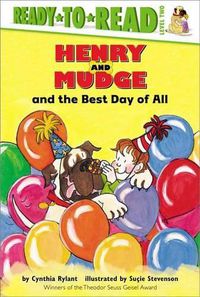 Cover image for Henry and Mudge and the Best Day of All: The Fourteenth Book of Their Adventures