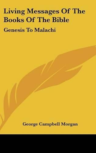 Living Messages of the Books of the Bible: Genesis to Malachi