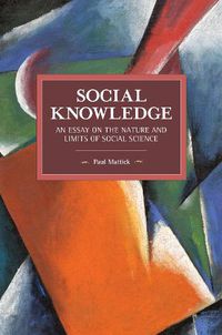 Cover image for Social Knowledge: An Essay on the Nature and Limits of Social Science