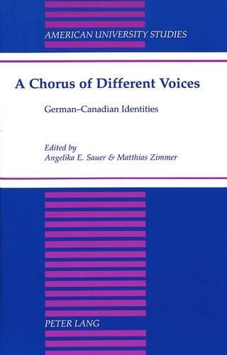 Cover image for A Chorus of Different Voices: German-Canadian Identities