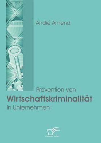 Cover image for Pravention von Wirtschaftskriminalitat in Unternehmen