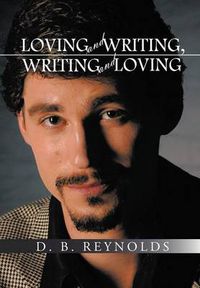 Cover image for Loving and Writing, Writing and Loving