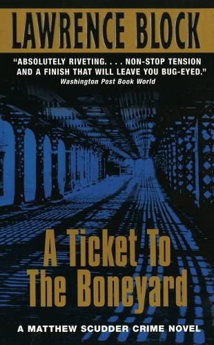 Cover image for A Ticket to the Boneyard: A Matthew Scudder Mystery