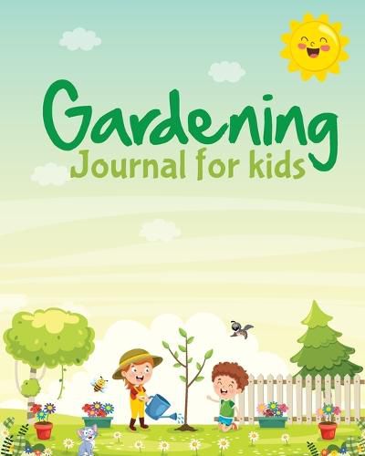 Cover image for Gardening Journal For Kids: Hydroponic Organic Summer Time Container Seeding Planting Fruits and Vegetables Wish List Gardening Gifts For Kids Perfect For New Gardener