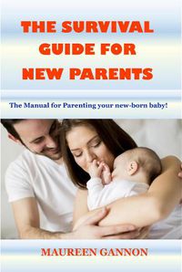 Cover image for The Survival Guide for New Parents