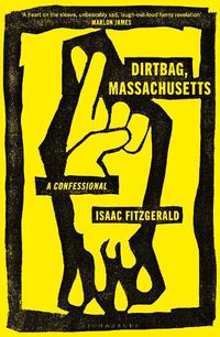 Cover image for Dirtbag, Massachusetts: A Confessional