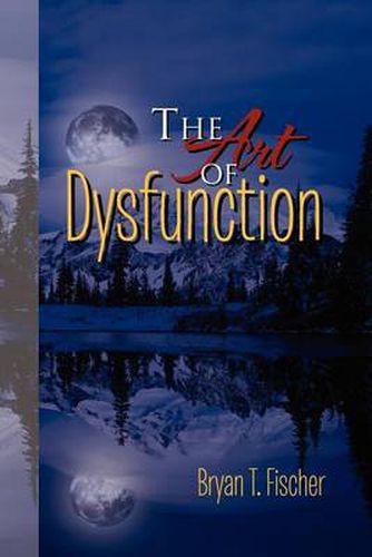 Cover image for The Art of Dysfunction