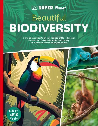 Cover image for DK Super Planet Beautiful Biodiversity