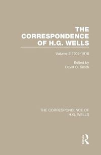 Cover image for The Correspondence of H.G. Wells: Volume 2 1904-1918