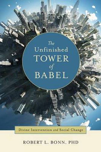 Cover image for The Unfinished Tower of Babel: Divine Intervention and Social Change
