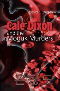 Cover image for Cale Dixon and the Moguk Murder