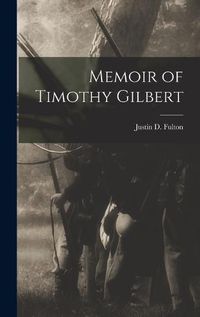 Cover image for Memoir of Timothy Gilbert