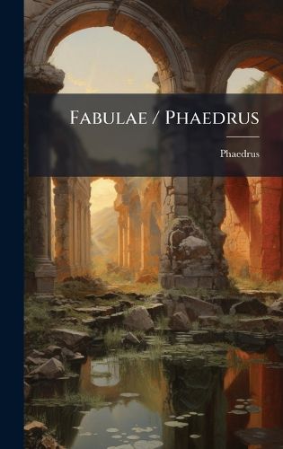 Cover image for Fabulae / Phaedrus