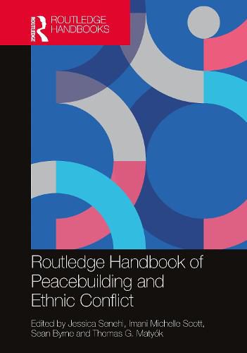 Routledge Handbook of Peacebuilding and Ethnic Conflict