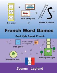 Cover image for French Word Games: Cool Kids Speak French