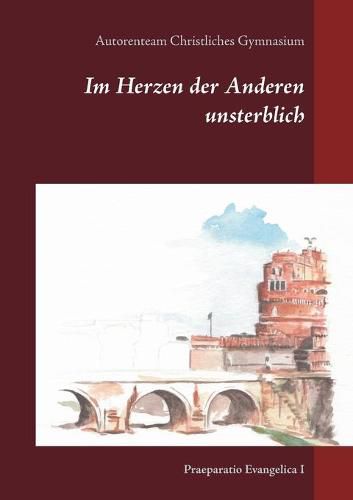 Cover image for Im Herzen der Anderen unsterblich: Anthologie