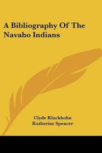 Cover image for A Bibliography of the Navaho Indians