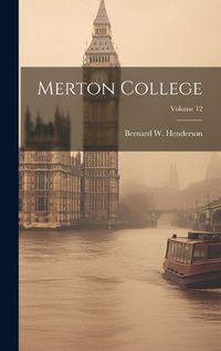 Cover image for Merton College; Volume 12