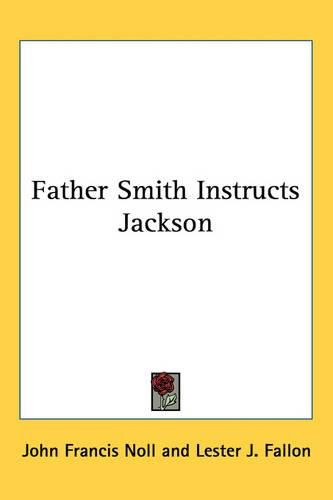 Cover image for Father Smith Instructs Jackson