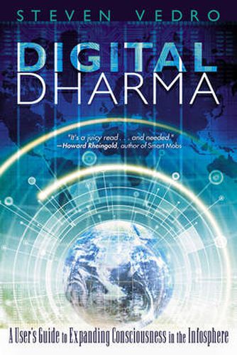 Cover image for Digital Dharma: A User's Guide to Expanding Consciousness in the Infosphere