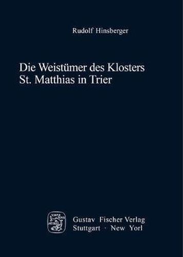 Cover image for Die Weistumer Des Klosters St. Matthias in Trier