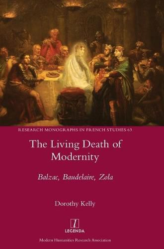 Cover image for The Living Death of Modernity: Balzac, Baudelaire, Zola