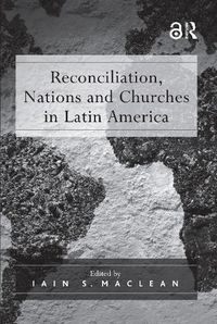 Cover image for Reconciliation, Nations and Churches in Latin America