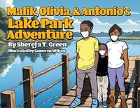 Cover image for Malik, Olivia, & Antonio's Lake Park Adventure