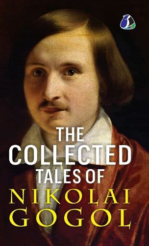 Cover image for The Collected Tales Of Nikolai Gogol