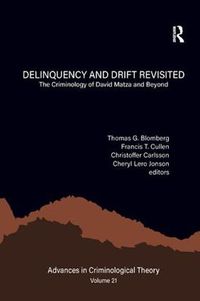 Cover image for Delinquency and Drift Revisited: The Criminology of David Matza and Beyond