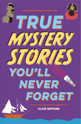 Cover image for True Stories You'll Never Forget: True Mystery Stories