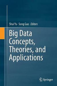 Cover image for Big Data Concepts, Theories, and Applications