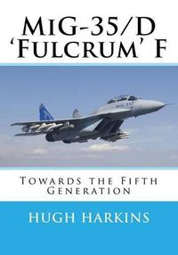 Cover image for MiG-35/D 'Fulcrum' F: Towards the Fifth Generation