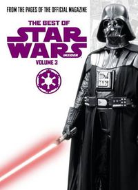 Cover image for Star Wars: The Best of Star Wars Insider: Volume 3