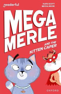 Cover image for Readerful Independent Library: Oxford Reading Level 12: Mega Merle and the Kitten Caper