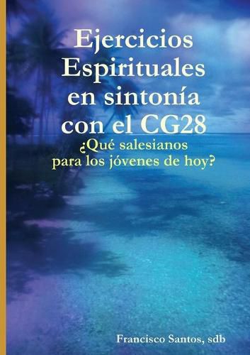 Cover image for Ejercicios Espirituales en sintonia con el CG28 salesiano