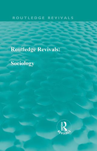 Cover image for Routledge Revivals: Sociology