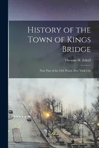 History of the Town of Kings Bridge