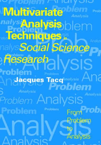 Cover image for Multivariate Analysis Techniques in Social Science Research: From Problem to Analysis