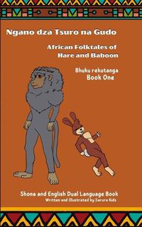 Cover image for Ngano dza Tsuro Na Gudo (Bhuku Rekutanga) African Folktales of Hare and Baboon (Book One)