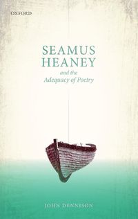 Cover image for Seamus Heaney and the Adequacy of Poetry