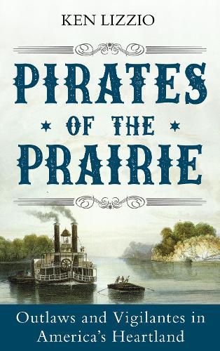 Cover image for Pirates of the Prairie: Outlaws and Vigilantes in America's Heartland